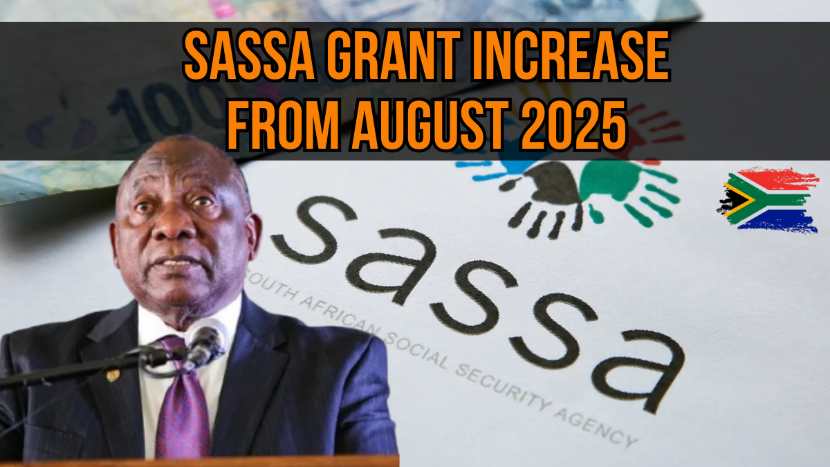 SASSA Grant Increase from August 2025