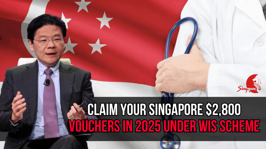 Claim Your Singapore $2,800 Workfare Payment and MediSave Vouchers in 2025
