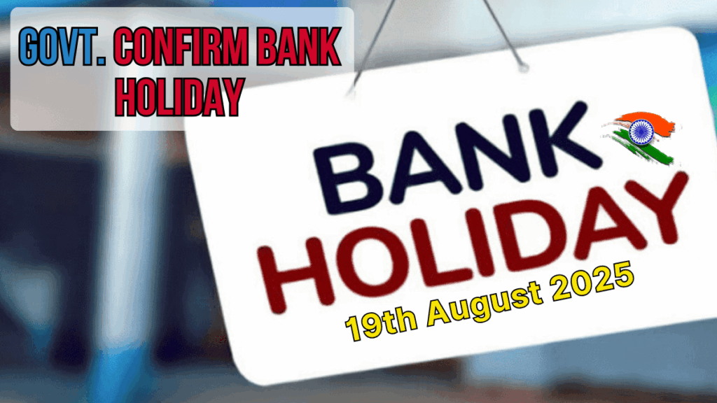 Bank Holiday on 19th August 2025: