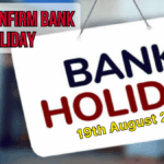 Bank Holiday on 19th August 2025: