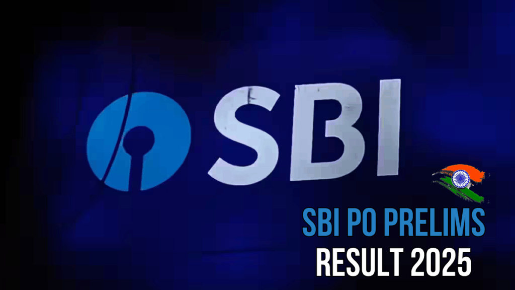 SBI PO Prelims Result 2025