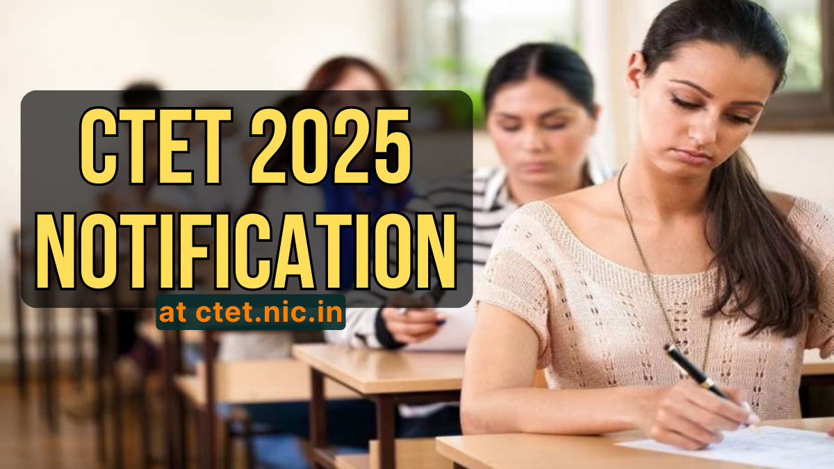 CTET 2025 Notification