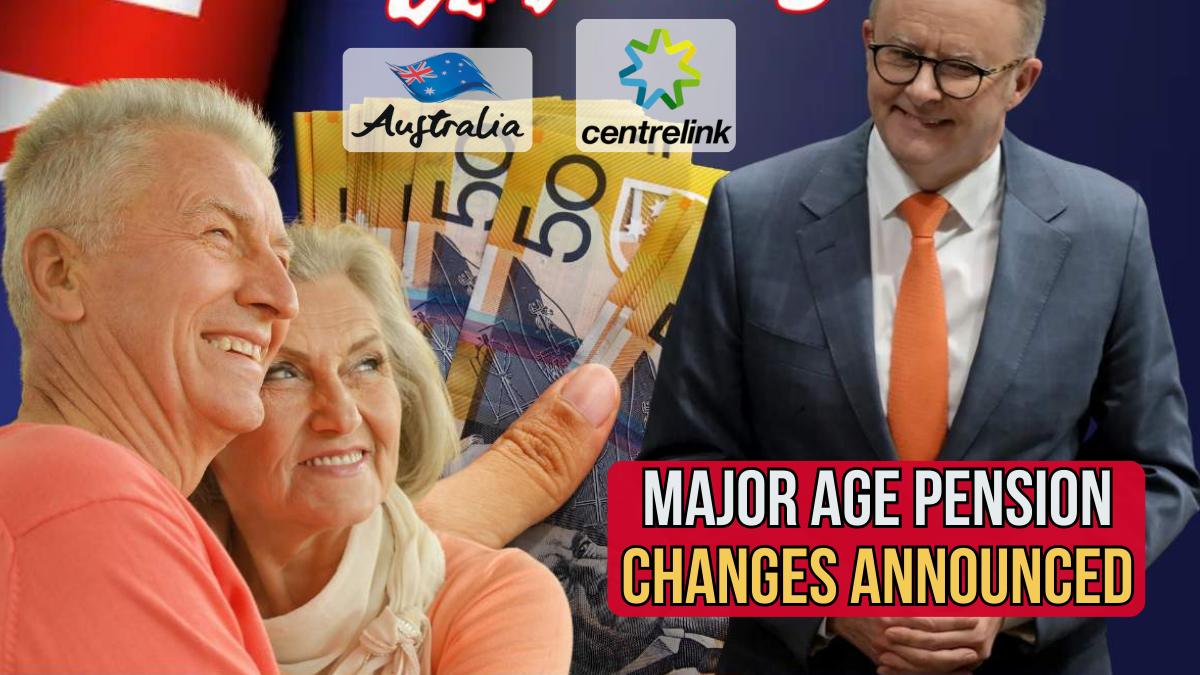 Major Centrelink Age Pension Changes Announced