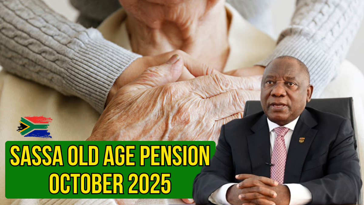 SASSA Old Age Pension Payment Dates October 2025: Full Schedule and Eligibility