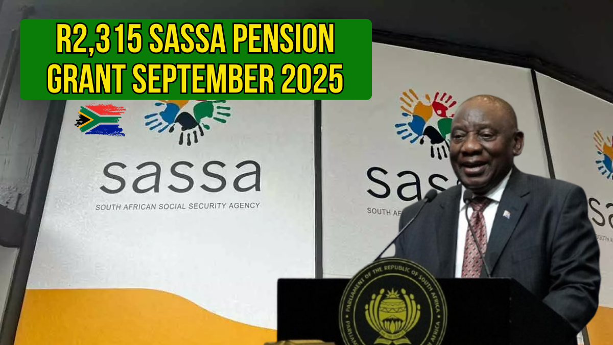 SASSA Pension Grant September 2025: R2,315 Payment Dates and Key Details