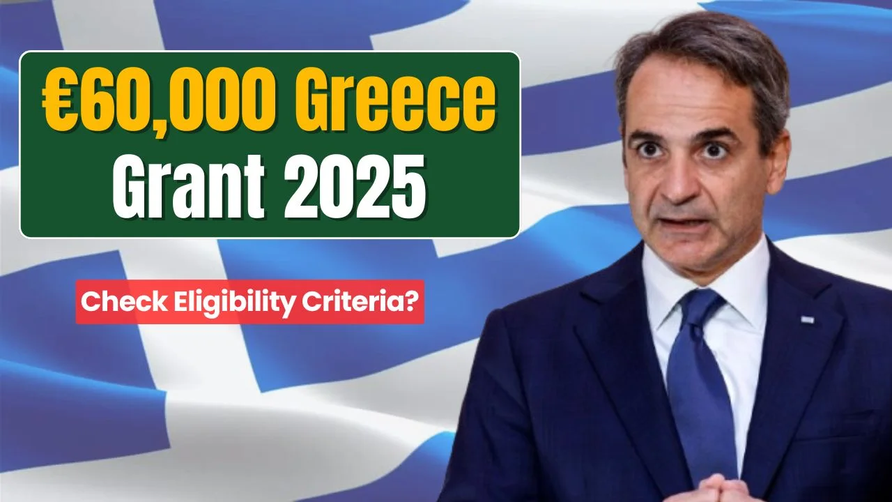 €60000 Grant Program By Greece 2025: Check How To Apply & Eligibility Criteria