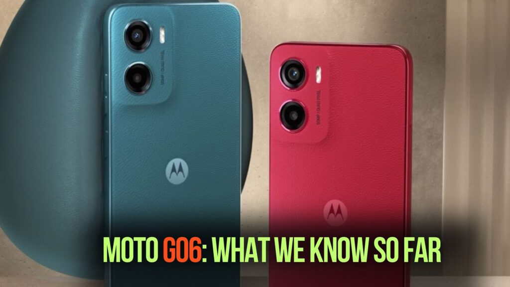 Moto G06: What We Know So Far
